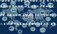 欧意冷钱包（Ouyi Cold Wallet）是一种用于存储数字