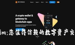 Tokenim：您值得信赖的数字资产交易平台